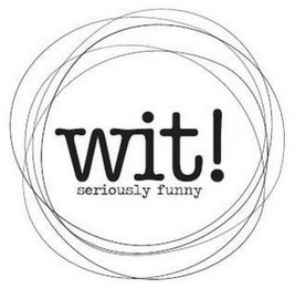 wit! seriously funny