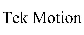 tek motion