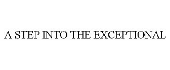 a step into the exceptional