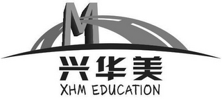 m xhm education