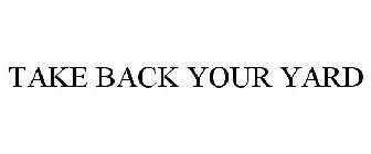 take back your yard