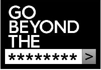 go beyond the ********