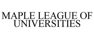 maple league of universities