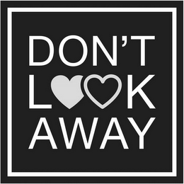 don't look away