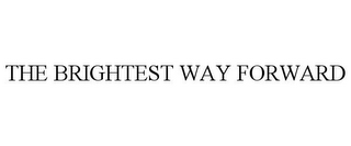 the brightest way forward