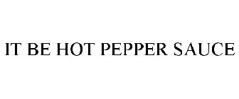 it be hot pepper sauce