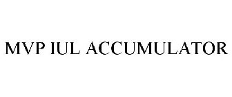mvp iul accumulator