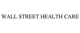 wall street health care
