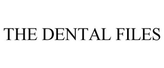 the dental files