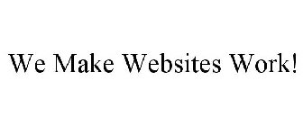 we make websites work!
