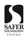 s safer foundation a road back