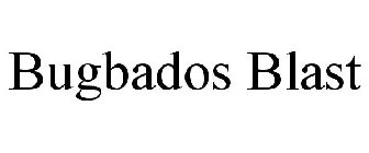 bugbados blast