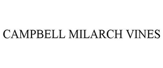 campbell milarch vines