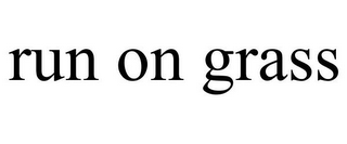 run on grass