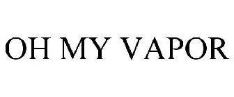 oh my vapor
