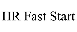 hr fast start