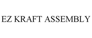 ez kraft assembly