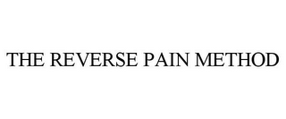 the reverse pain method