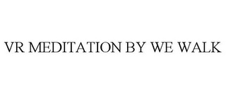 vr meditation by we walk