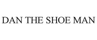 dan the shoe man