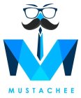 m mustachee