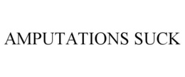 amputations suck