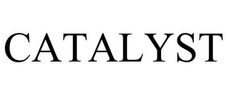 catalyst