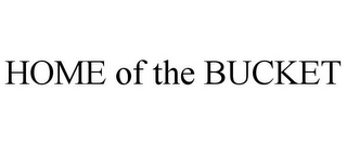 home of the bucket