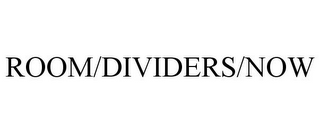 room/dividers/now