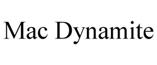 mac dynamite