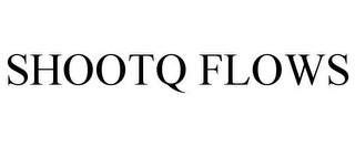 shootq flows