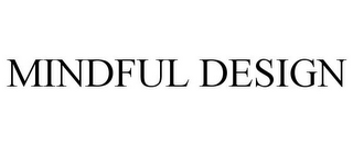 mindful design