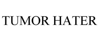 tumor hater
