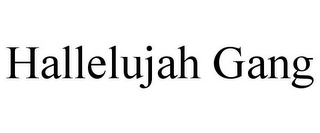 hallelujah gang