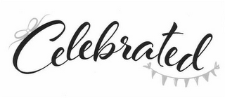 celebrated