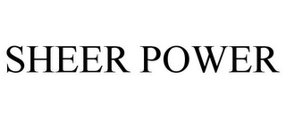 sheer power