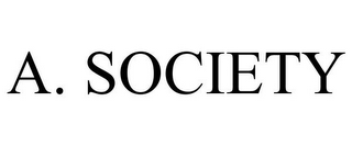 a. society