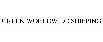 green worldwide shipping