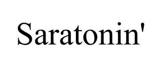 saratonin'