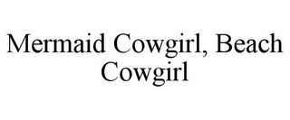 mermaid cowgirl, beach cowgirl