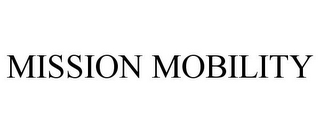mission mobility