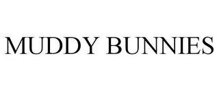muddy bunnies