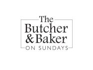 the butcher & baker on sundays