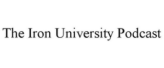 the iron university podcast