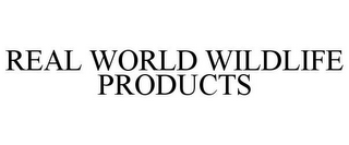 real world wildlife products