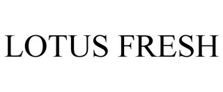 lotus fresh