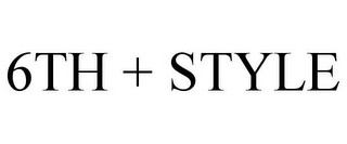 6th + style