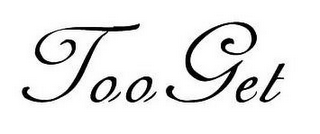 tooget