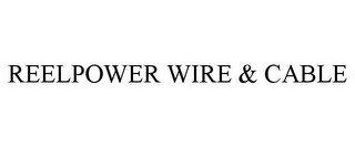 reelpower wire & cable