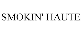 smokin' haute